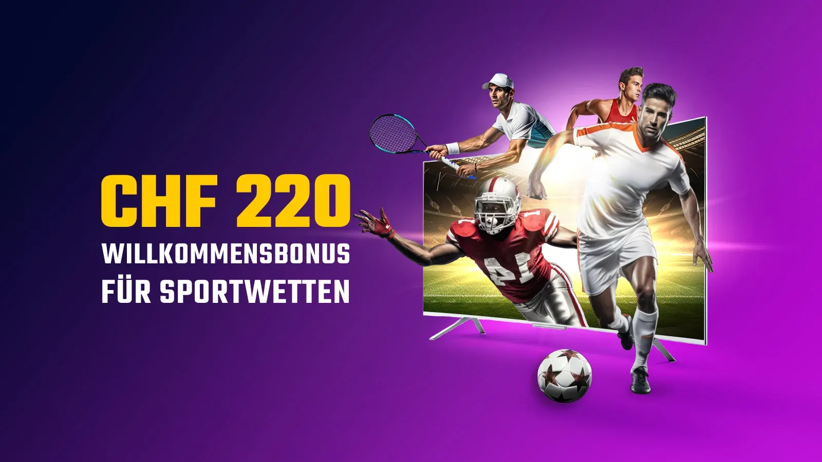 Ersteinzahlungsbonus 100% bis zu CHF 220